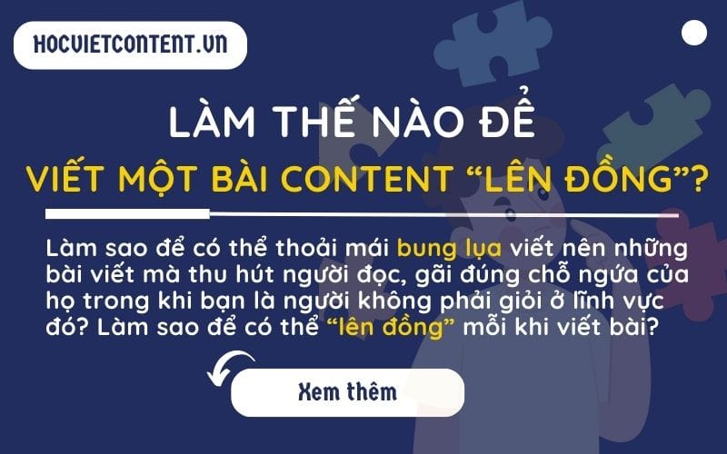 Làm thế nào để viết một bài content "lên đồng"?