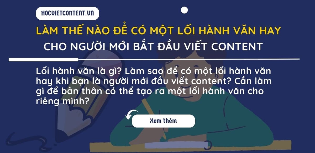 Làm thế nào để có một lối hành văn hay cho người mới bắt đầu viết content?