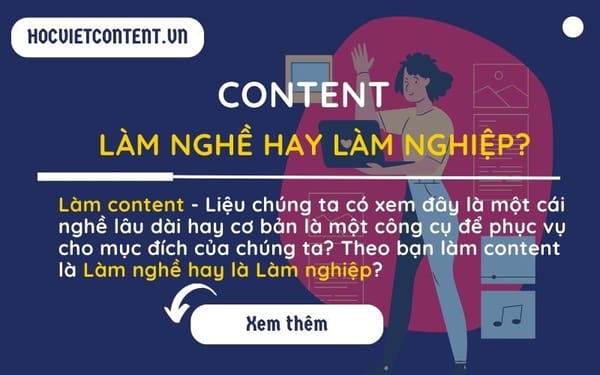 Content - Làm nghề hay làm nghiệp?